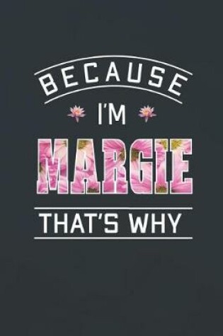 Cover of Because I'm Margie That's Why