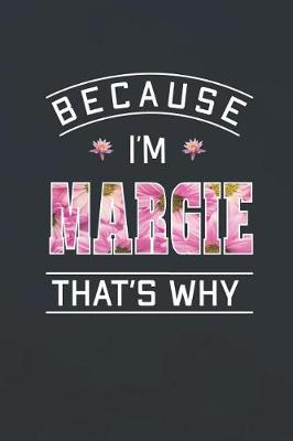 Book cover for Because I'm Margie That's Why