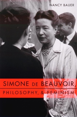 Book cover for Simone de Beauvoir, Philosophy, and Feminism