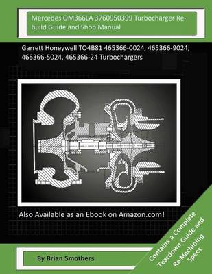 Book cover for Mercedes OM366LA 3760950399 Turbocharger Rebuild Guide and Shop Manual