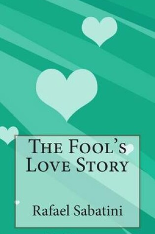 Cover of The Fool's Love Story