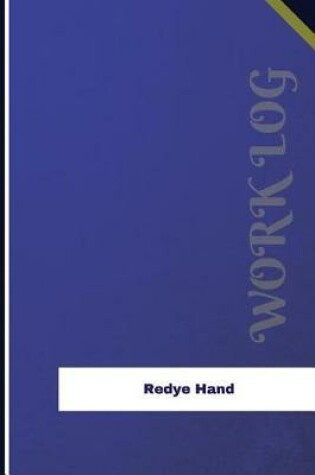 Cover of Redye Hand Work Log