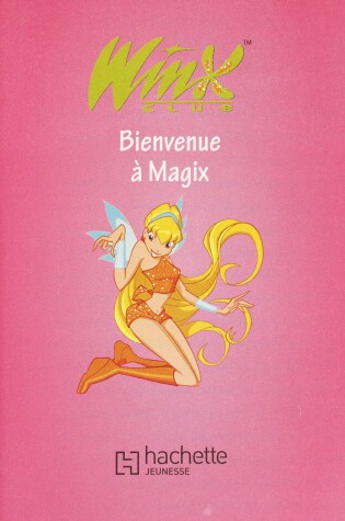 Cover of Winx Club 2/Bienvenue a Magix