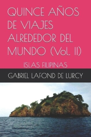 Cover of QUINCE AÑOS DE VIAJES ALREDEDOR DEL MUNDO (Vol. II)