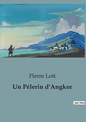 Book cover for Un P�lerin d'Angkor