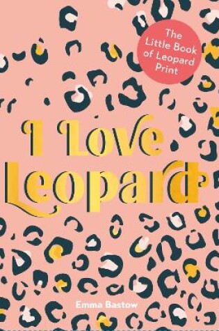 Cover of I LOVE LEOPARD