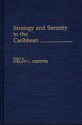 Book cover for Strategy and Security in the Caribbean