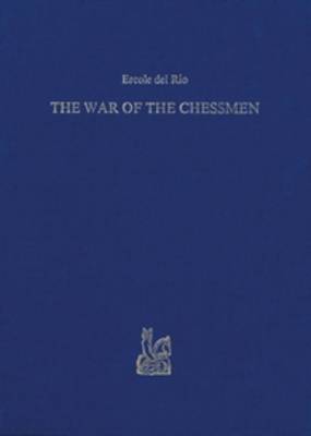 Book cover for The War of the Chessmen / La Guerra degli Scacchi, o sia il Re de'Giuochi