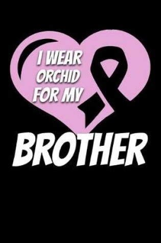 Cover of I Wear Orchid For My Brother