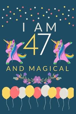 Book cover for I Am 47 And Magical
