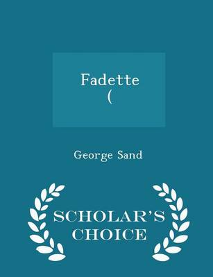 Book cover for Fadette ([1851] - Scholar's Choice Edition