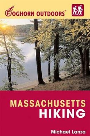 Cover of Foghorn Outdoors Massachusetts Hiking