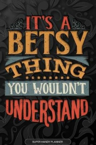 Cover of It's A Betsy Thing You Wouldn't Understand