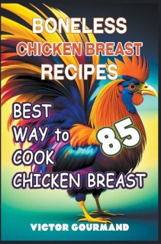 Cover of Boneless Chicken Breast Recipes