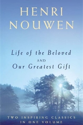 Cover of Life of the Beloved and Our Greatest Gift
