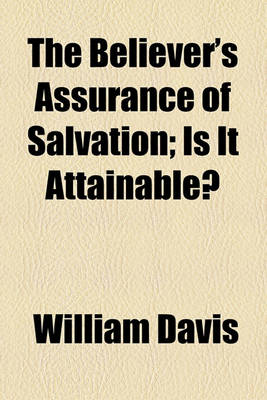 Book cover for The Believer's Assurance of Salvation; Is It Attainable?