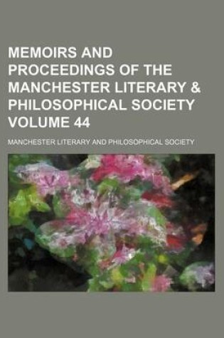 Cover of Memoirs and Proceedings of the Manchester Literary & Philosophical Society Volume 44