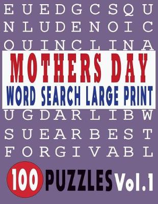 Book cover for Mothers Day Word Search Large Print 100 Puzzles Vol.1