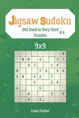 Book cover for Jigsaw Sudoku - 200 Hard to Very Hard Puzzles 9x9 vol.6