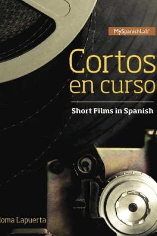 Cover of Cortos en curso, Short Films in Spanish (Subscription), 1/e