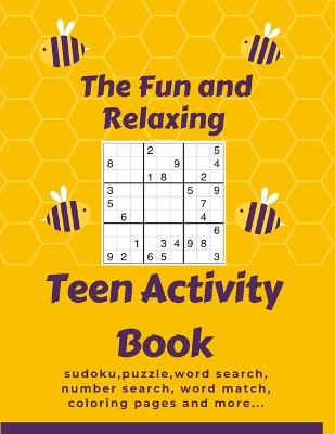 Book cover for The Fun and Relaxing Teen Activity Book