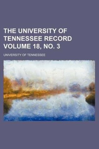 Cover of The University of Tennessee Record Volume 18, No. 3