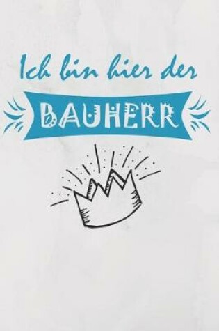 Cover of Ich bin hier der Bauherr