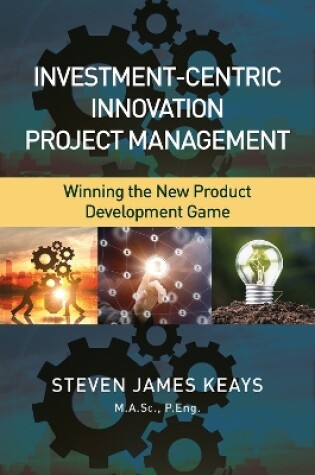 Cover of Investment-Centric Innovation Project Management