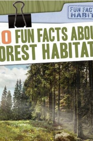 Cover of 20 Fun Facts about Forest Habitats