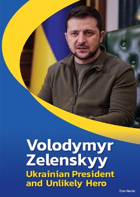 Book cover for Volodymyr Zelenskyy: Ukrainian President and Unlikely Hero