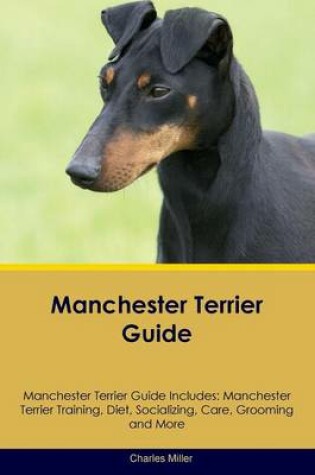 Cover of Manchester Terrier Guide Manchester Terrier Guide Includes