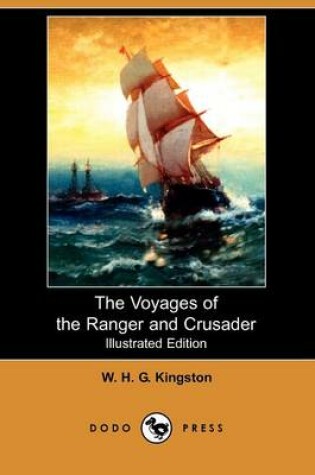 Cover of The Voyages of the Ranger and Crusader(Dodo Press)