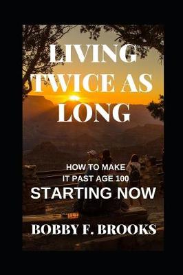 Book cover for Living Twice as Long