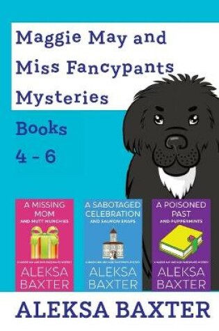Cover of Maggie May and Miss Fancypants Mysteries Books 4 - 6