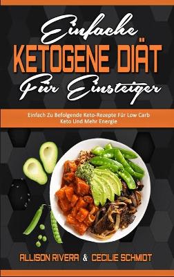 Book cover for Einfache Ketogene Diät Für Einsteiger