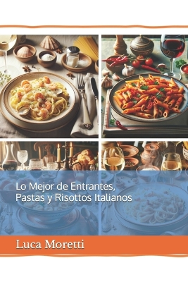 Book cover for Lo Mejor de Entrantes, Pastas y Risottos Italianos