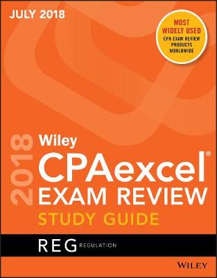 Cover of Wiley Cpaexcel Exam Review July 2018 Study Guide: Regulation