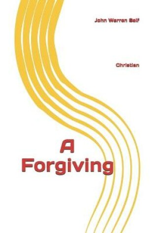 Cover of A Forgiving