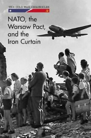 Cover of Nato, the Warsaw Pact, and the Iron Curtain