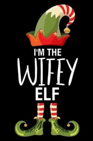 Cover of I'm The Wifey Elf