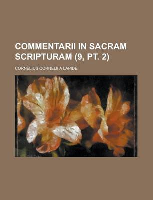 Book cover for Commentarii in Sacram Scripturam (9, PT. 2 )