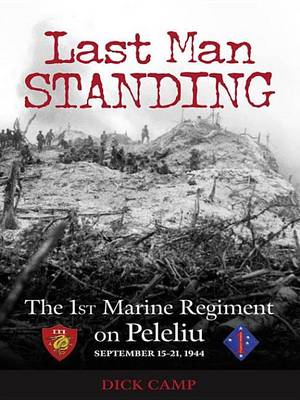 Book cover for Last Man Standing: The 1st Marine Regiment on Peleliu, September 15-21, 1944