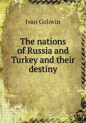 Book cover for The nations of Russia and Turkey and their destiny