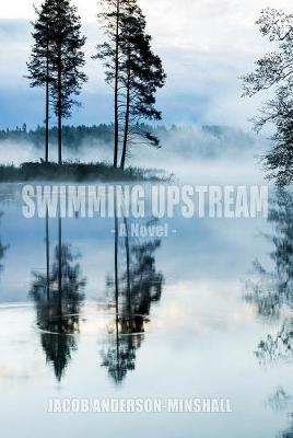 Book cover for Swimming Upstream: A Novel