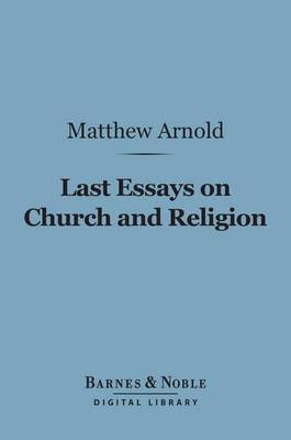 Book cover for Last Essays on Church and Religion (Barnes & Noble Digital Library)