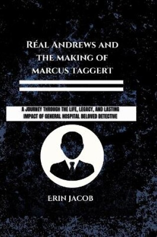 Cover of Réal Andrews And The Making Of Marcus Taggert