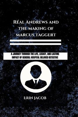 Book cover for Réal Andrews And The Making Of Marcus Taggert