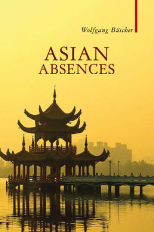 Cover of Asian Absences - Searching for Shangri-La