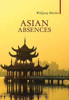 Book cover for Asian Absences - Searching for Shangri-La