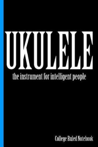 Cover of Ukulele, the Instrument for Intelligent People